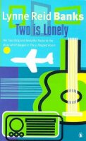Lynne Reid Banks - Two is Lonely - 9780140041095 - KMK0007494