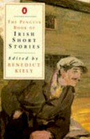 Benedict (Ed.) Kiely - The Penguin Book of Irish Short Stories - 9780140053401 - KNH0010612