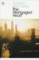 Carson Mccullers - The Mortgaged Heart - 9780140081954 - V9780140081954
