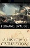 Fernand Braudel - History of Civilizations - 9780140124897 - V9780140124897