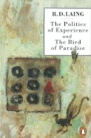 R. D. Laing - The Politics of Experience and the Bird of Paradise - 9780140134865 - V9780140134865