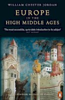 William Chester Jordan - Europe in the High Middle Ages - 9780140166644 - V9780140166644