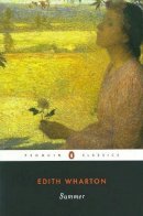 Edith Wharton - Summer (Penguin Twentieth-Century Classics) - 9780140186796 - V9780140186796