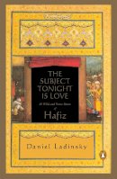 Hafiz - The Subject Tonight is Love - 9780140196238 - V9780140196238