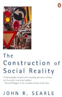 John Searle - The Construction of Social Reality - 9780140235906 - V9780140235906