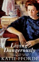 Katie Fforde - Living Dangerously - 9780140243307 - KTG0002391