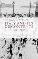 Paul Ginsborg - Italy and Its Discontents 1980-2001 - 9780140247947 - V9780140247947