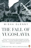 Misha Glenny - The Fall of Yugoslavia - 9780140261011 - KMK0021927