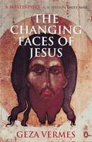Geza Vermes - The Changing Faces of Jesus - 9780140265248 - V9780140265248