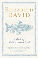 Elizabeth David - A Book of Mediterranean Food - 9780140273281 - V9780140273281