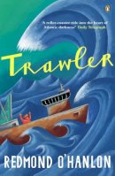 Redmond O'hanlon - Trawler: A Journey Through the North Atlantic - 9780140276688 - V9780140276688
