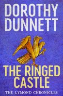 Dorothy Dunnett - The Ringed Castle: The Lymond Chronicles Book Five - 9780140279894 - 9780140279894