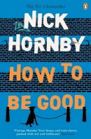 Nick Hornby - How to Be Good - 9780140287011 - KTM0004666