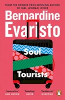 Bernardine Evaristo - Soul Tourists: From the Booker prize-winning author of Girl, Woman, Other - 9780140297829 - V9780140297829