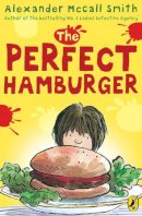 Alexander McCall Smith - The Perfect Hamburger - 9780140316704 - V9780140316704