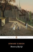 Edward Gibbon - Memoirs of My Life - 9780140432176 - V9780140432176
