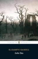 Elizabeth Gaskell - Gothic Tales - 9780140437416 - V9780140437416