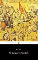 Bernal Diaz Del Castillo - The Conquest of New Spain (Penguin Classics) - 9780140441239 - 9780140441239