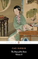 Cao Xueqin - The Story of the Stone (also known as The Dream of the Red Chamber): Vol 2, The Crab-flower Club (Penguin Classics): The Crab-Flower Club v. 2 - 9780140443264 - V9780140443264