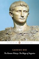Cassius Dio - The Roman History - 9780140444483 - V9780140444483