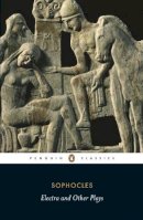 Sophocles - Electra and Other Plays (Penguin Classics) - 9780140449785 - V9780140449785