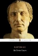 Suetonius - The Twelve Caesars (Penguin Classics) - 9780140455168 - V9780140455168