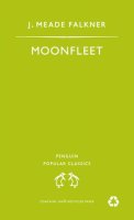 John Meade Falkner - Moonfleet (Penguin Popular Classics) - 9780140621440 - KEX0276955