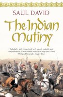 Saul David - The Indian Mutiny: 1857 - 9780141005546 - V9780141005546