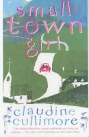 Claudine Cullimore - Small Town Girl - 9780141007083 - KLN0005838