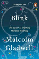 Malcolm Gladwell - Blink: The Power of Thinking Without Thinking - 9780141014593 - V9780141014593