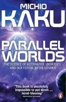 Michio Kaku - Parallel Worlds - 9780141014630 - V9780141014630