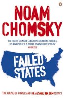 Noam Chomsky - FAILED STATES: THE ABUSE OF POWER AND THE ASSAULT ON DEMOCRACY - 9780141023038 - V9780141023038