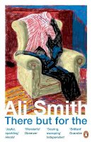 Ali Smith - There But for the - 9780141025193 - V9780141025193
