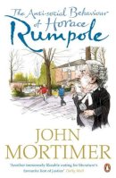 John Mortimer - The Anti-social Behaviour of Horace Rumpole - 9780141030647 - V9780141030647