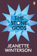 Jeanette Winterson - The Stone Gods - 9780141032603 - V9780141032603