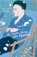 John Wyndham - The Kraken Wakes: Classic Science Fiction - 9780141032993 - 9780141032993