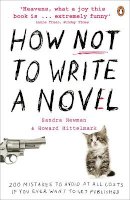 Howard Mittelmark - How NOT to Write a Novel: 200 Mistakes to avoid at All Costs if You Ever Want to Get Published - 9780141038544 - V9780141038544