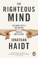 Jonathan Haidt - The Righteous Mind: Why Good People are Divided by Politics and Religion - 9780141039169 - 9780141039169