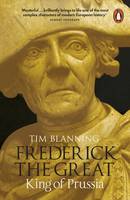Tim Blanning - Frederick the Great: King of Prussia - 9780141039190 - V9780141039190