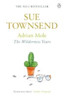 Sue Townsend - Adrian Mole: The Wilderness Years - 9780141046457 - 9780141046457