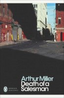 Arthur Miller - Death of a Salesman: Certain Private Conversations in Two Acts and a Requiem - 9780141182742 - KKD0001700