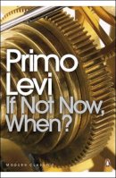 Primo Levi - If Not Now, When? - 9780141183909 - V9780141183909