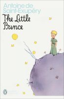 Antoine de Saint-Exupéry - The Little Prince: And Letter to a Hostage - 9780141185620 - V9780141185620