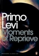 Primo Levi - Moments of Reprieve - 9780141186979 - 9780141186979