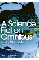 Brian (Ed) Aldiss - A Science Fiction Omnibus - 9780141188928 - 9780141188928