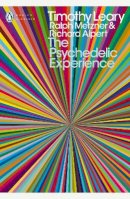 Ralph Metzner - The Psychedelic Experience: A Manual Based on the Tibetan Book of the Dead - 9780141189635 - V9780141189635