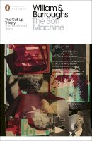 William S. Burroughs - The Soft Machine: The Restored Text - 9780141189789 - V9780141189789
