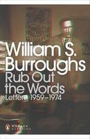 William S. Burroughs - Rub Out the Words: Letters 1959-1974 - 9780141189802 - V9780141189802