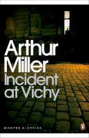 Arthur Miller - Incident at Vichy - 9780141190020 - V9780141190020