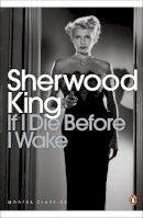 Sherwood King - If I Die Before I Wake - 9780141192192 - 9780141192192